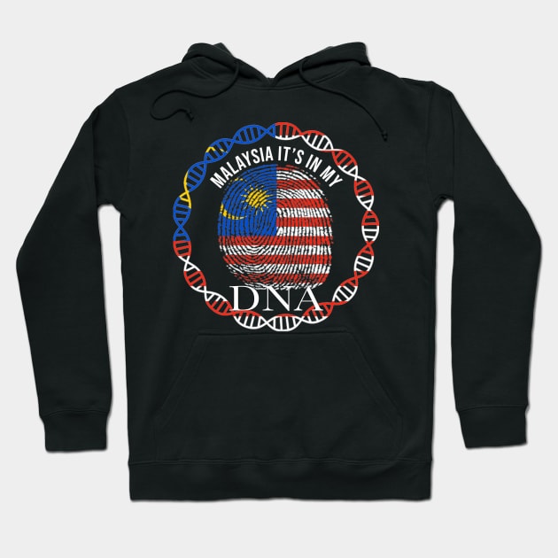 Malaysia Its In My DNA - Gift for Malaysian From Malaysia Hoodie by Country Flags